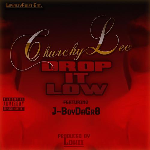 Drop it Low (feat. J-Boy Da Gr8) [Explicit]