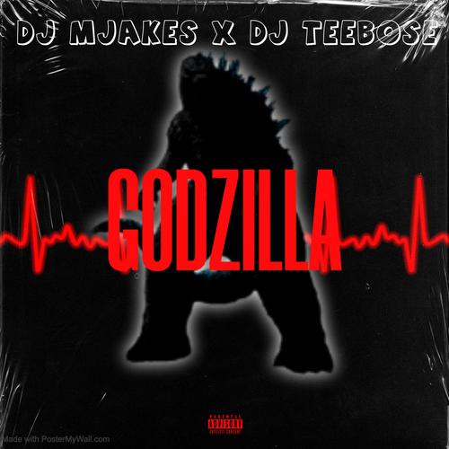 GODZILLA (feat. Dj Teebose)