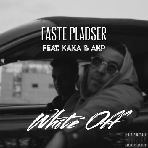 White Off (feat. Kaka & AKP) [Explicit]