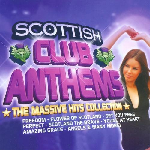 Scottish Club Anthems - The Massive Hits Collection