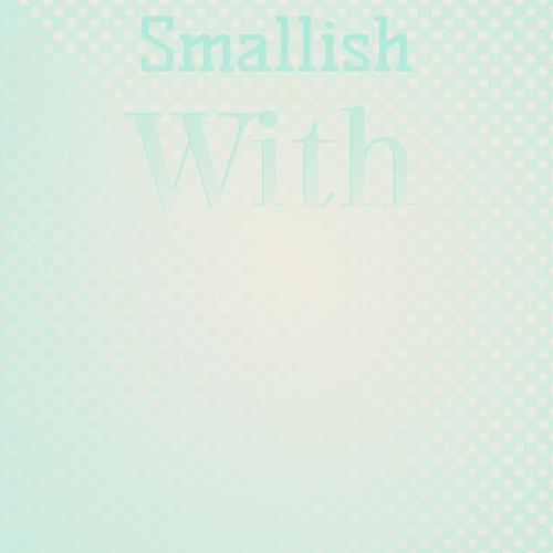 Smallish With