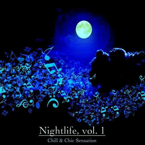 Nightlife, Vol. 1 - Chill & Chic Sensation