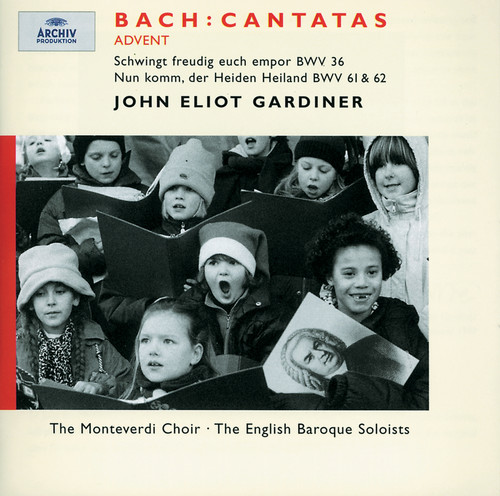 Bach, J.S.: Advent Cantatas BWV 61, 36 & 62