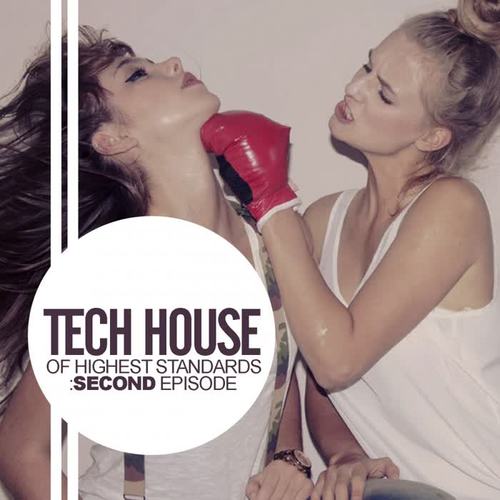 Tech House Of Highest Standards: Second Episode