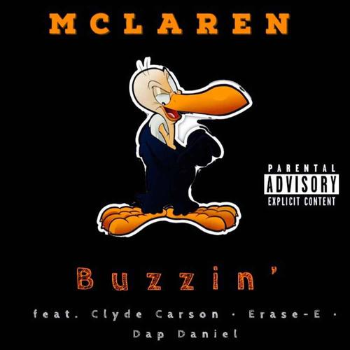 Buzzin' (feat. Clyde Carson, Erase-E & Dap Daniel) [Explicit]