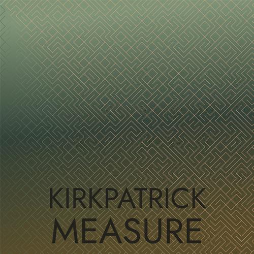 Kirkpatrick Measure