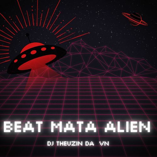 BEAT MATA ALIEN (Explicit)