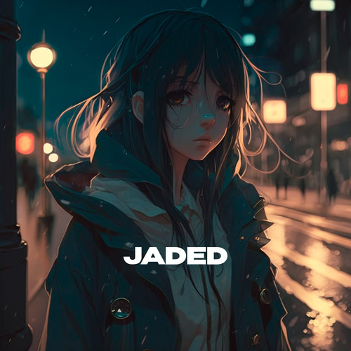 Jaded