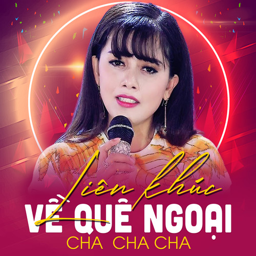 Liên Khúc Về Quê Ngoại Cha Cha Cha