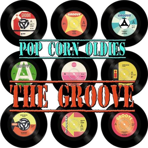 Pop Corn Oldies - The Groove