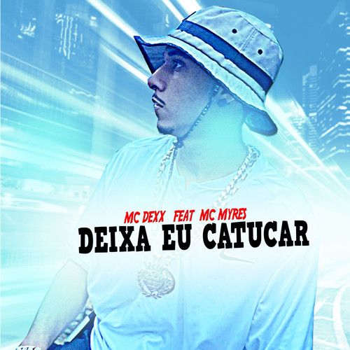 Deixa Eu Catucar (Explicit)