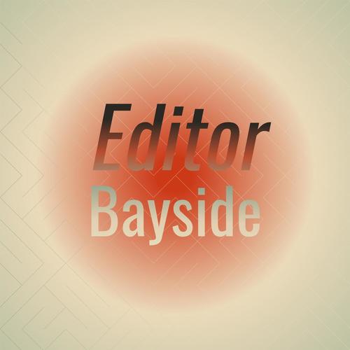 Editor Bayside