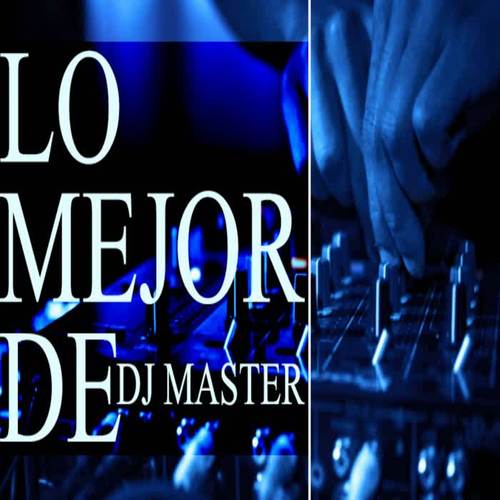 Lo Mejor de DJ Master (Explicit)