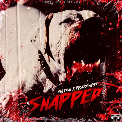 Snapped (feat. Prada West) [Explicit]