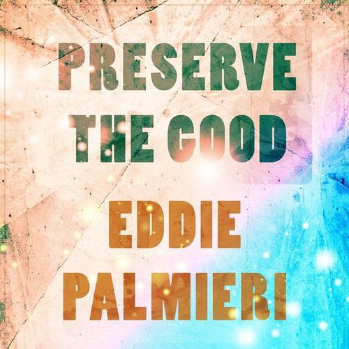 Preserve The Good