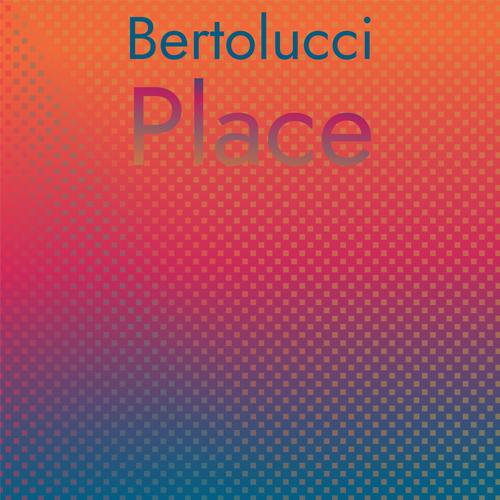 Bertolucci Place