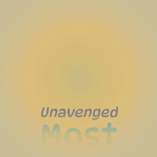Unavenged Most