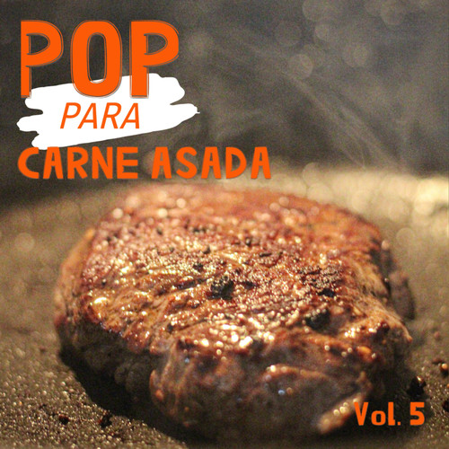 Pop Para Carne Asada Vol. 5