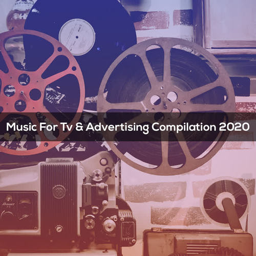 Music For Tv & Advertising Compilation 2020