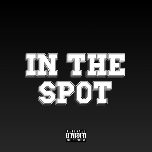 In the Spot (Explicit)