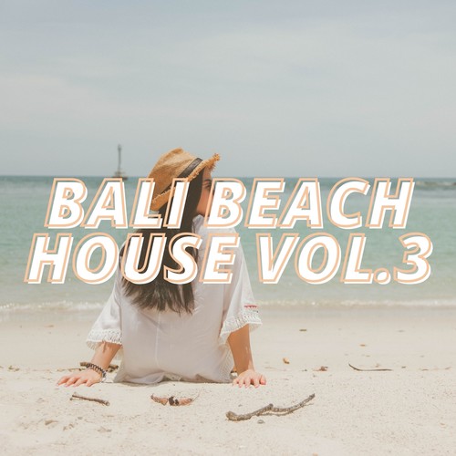 Bali Beach House Vol.3