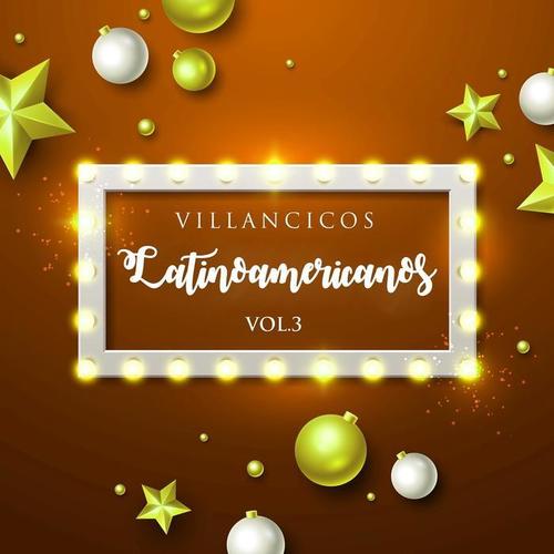 Villancicos Latinoamericanos, Vol. 3