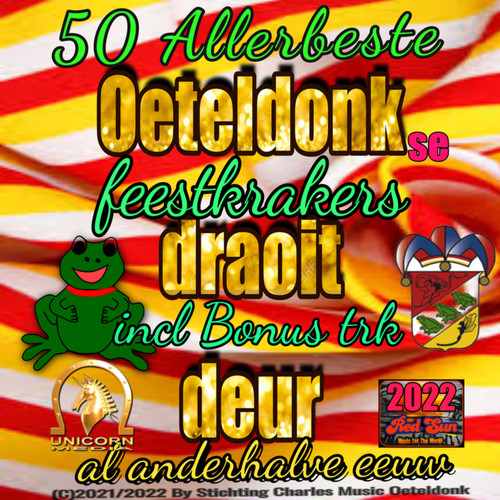 Oeteldonk Draoit Deur - De 50 Allerbeste Feestkrakers (2021 Remastered Remix)