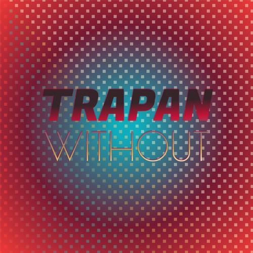 Trapan Without