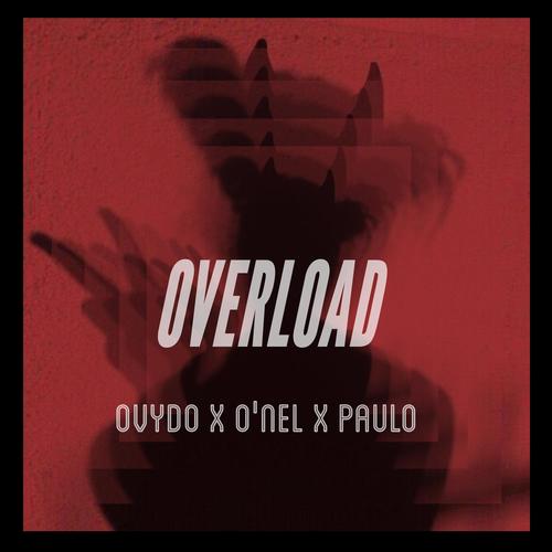 Overload (feat. O'nel & Paulo)