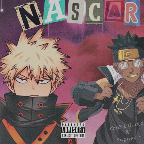 Nascar (feat. Nopeace) [Explicit]