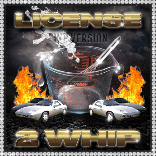 License 2 Whip (Live Version) [Explicit]