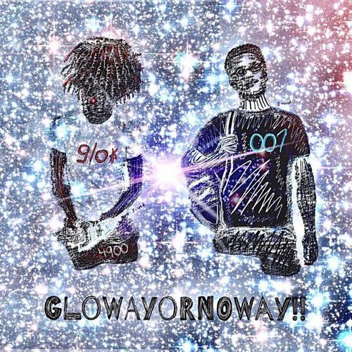 GloWayOrNoWay (Explicit)