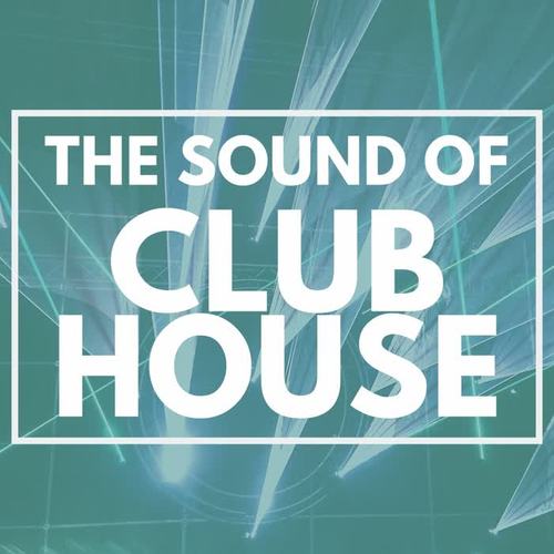 The Sound of Club House