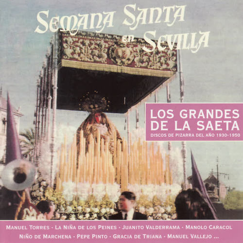 Los Grandes de la Saeta - Discos de Pizarra del Año 1930-1950