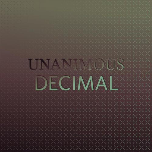 Unanimous Decimal