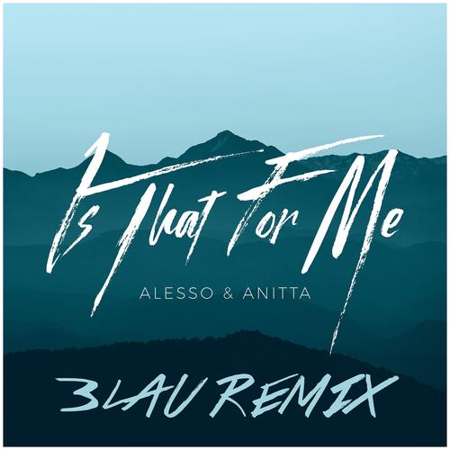 Is That For Me (3LAU Remix)