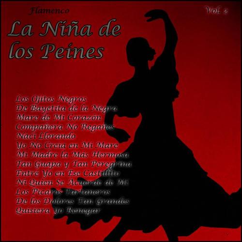 Flamenco: La Niña de los Peines Vol. 2