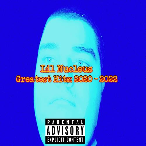 Greatest Hits: 2020 - 2022 (Explicit)