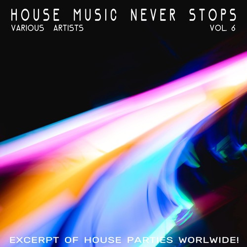 House Music Never Stops, Vol. 6