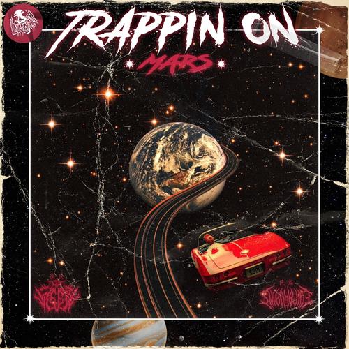 Trappin' On Mars (feat. $witchblade) [Explicit]