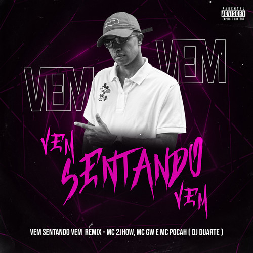 Vem sentando Vem ( Remix ) [Explicit]
