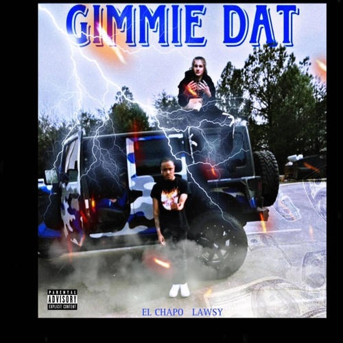 Gimmie dat (feat. Lawsy) [Explicit]