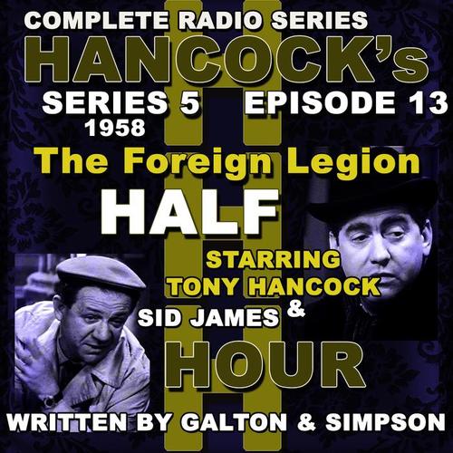 Hancock's Half Hour Radio. Series 5, Episode 13: The Foreign Legion