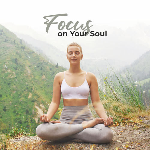 Focus on Your Soul