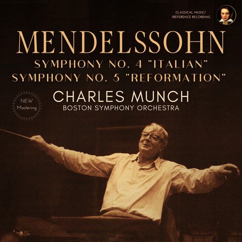 Mendelssohn: Symphony 4 & 5 by Charles Munch (2023 Remastered)