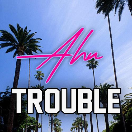 Trouble (feat. SRC)