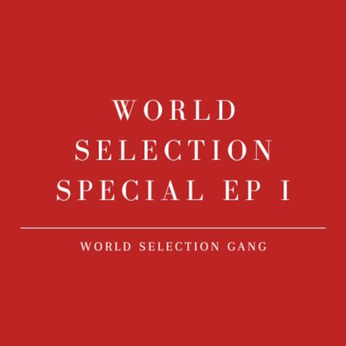 World Selection Special EP I (Explicit)