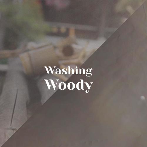 Washing Woody