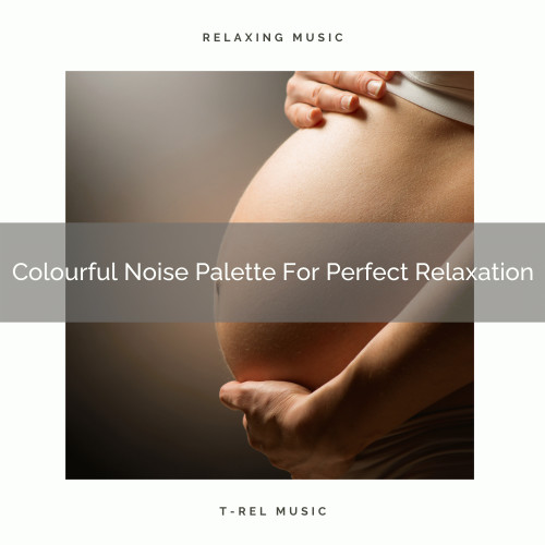 Colourful Noise Palette For Perfect Relaxation