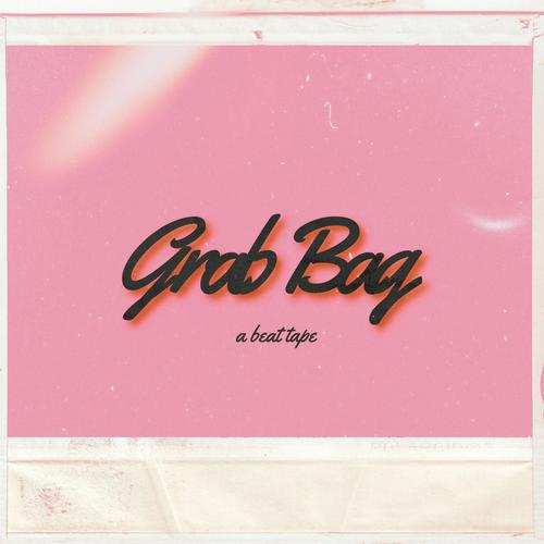 Grab Bag (a beat tape)